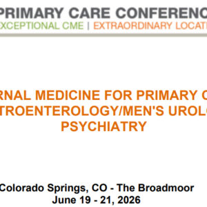 MER Primary Care Conferences Internal Medicine for Primary Care Gastro Men's Uro Psych Jun 19-21, 2026