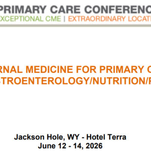 MER Primary Care Conferences Internal Medicine for Primary Care Gastro Nutrition Pain Jun 12-14, 2026