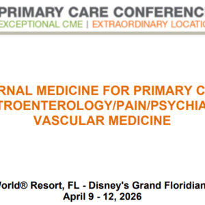 MER Primary Care Conferences Internal Medicine for Primary Care Gastro Pain Psych Vasc Apr 09-12, 2026
