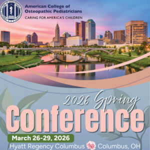 American College of Osteopathic Pediatricians Spring Conference 2026