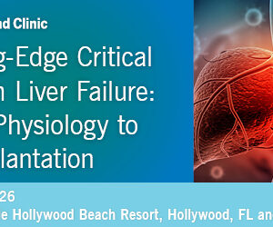 Cleveland Clinic Cutting Edge Critical Care in Liver Failure From Physiology to Transplantation 2026