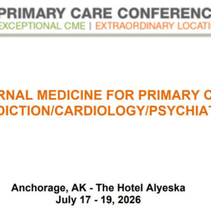 MER Primary Care Conferences Internal Medicine for Primary Care Addiction Cardio Psych Jul 17-19, 2026