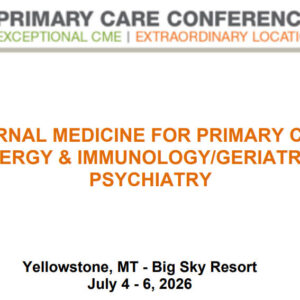 MER Primary Care Conferences Internal Medicine for Primary Care Allergy & Immuno Geri Psych Jul 04-06, 2026