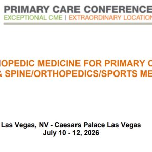 MER Primary Care Conferences Orthopedic Medicine for Primary Care Neck & Spine Ortho Sports Med Jul 10-12, 2026