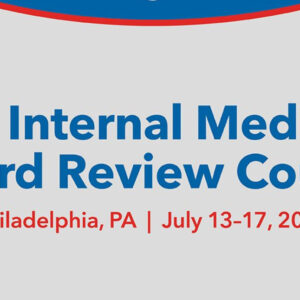 American College of Physicians Philadelphia Internal Medicine Board Review 2026