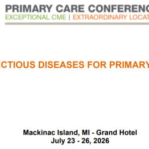 MER Primary Care Conferences Infectious Diseases for Primary Care Jul 23-26, 2026