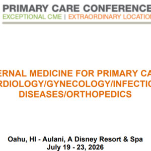 MER Primary Care Conferences Internal Medicine for Primary Care Cardio Gyn ID Ortho Jul 19-23, 2026