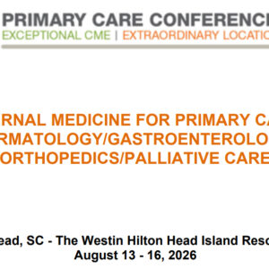 MER Primary Care Conferences Internal Medicine for Primary Care Derm Gastro Ortho Palliative Aug 13-16, 2026