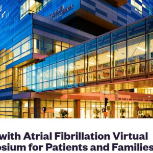 Brigham And Women's Hospital Living with Atrial Fibrillation Virtual Symposium for Patients and Families 2025