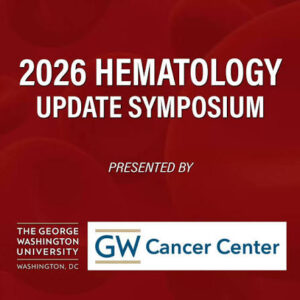 George Washington University Hematology Update Symposium 2026