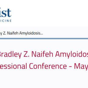 Houston Methodist 4th Annual Bradley Z. Naifeh Amyloidosis Conference 2026