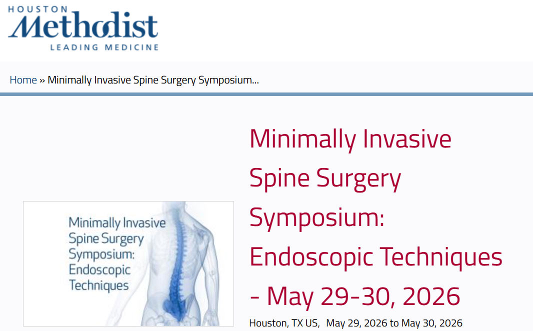 Houston Methodist Minimally Invasive Spine Surgery Symposium Endoscopic Techniques 2026
