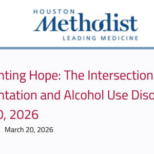 Houston Methodist Transplanting Hope The Intersection of Liver Transplantation and Alcohol Use Disorder 2026