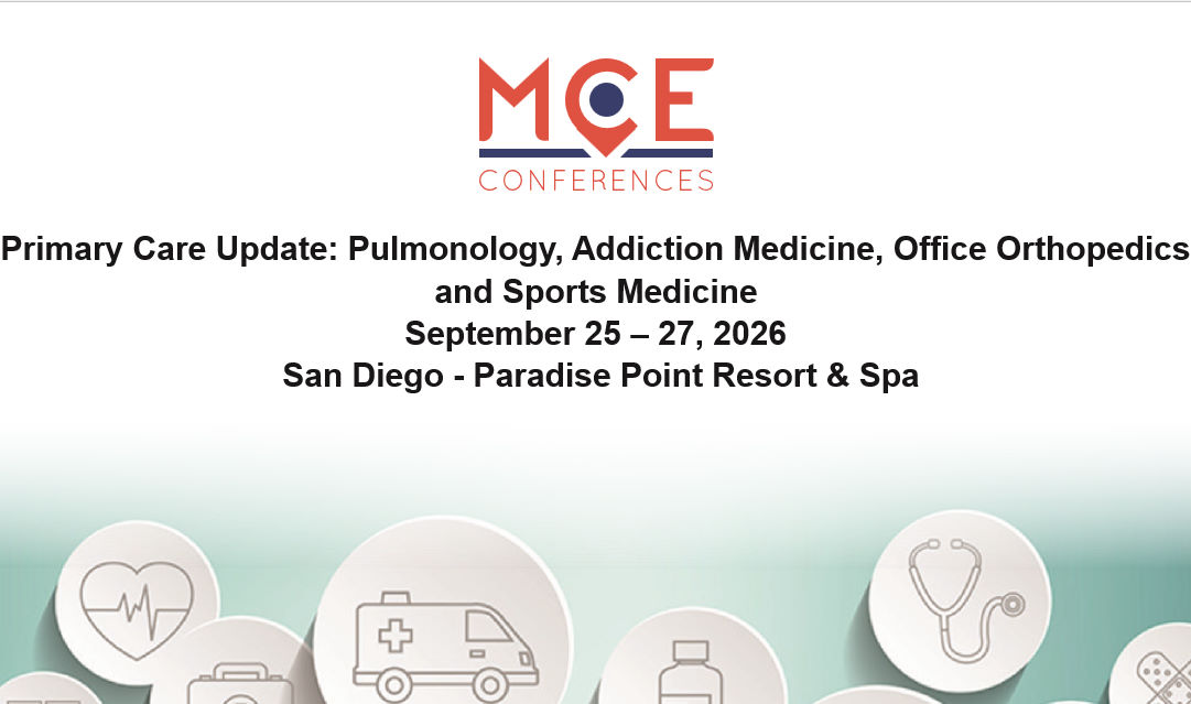 MCE Conferences Primary Care Update Pulmonology, Addiction Medicine, Office Orthopedics and Sports Medicine Sep 25, 2026 - Sep 27, 2026