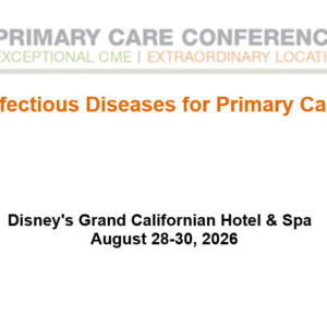 MER Primary Care Conferences Infectious Diseases for Primary Care Aug 28-30, 2026