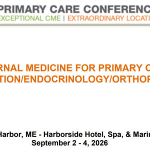 MER Primary Care Conferences Internal Medicine for Primary Care Addiction Endo Ortho Sep 02-04, 2026