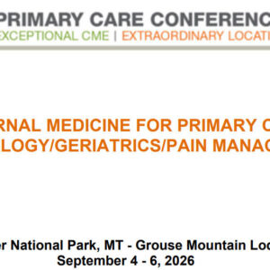 MER Primary Care Conferences Internal Medicine for Primary Care Cardio Geri Pain Sep 04-06, 2026
