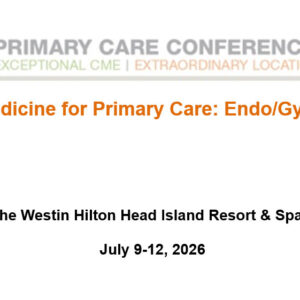 MER Primary Care Conferences Internal Medicine for Primary Care Endo Gyn ID Neuro Jul 09-12, 2026