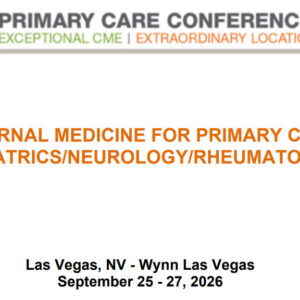 MER Primary Care Conferences Internal Medicine for Primary Care Geri Neuro Rheum Sep 25-27, 2026
