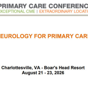 MER Primary Care Conferences Neurology for Primary Care Aug 21-23, 2026