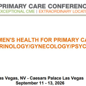 MER Primary Care Conferences Women's Health for Primary Care Endo Gyn Psych Sep 11-13, 2026