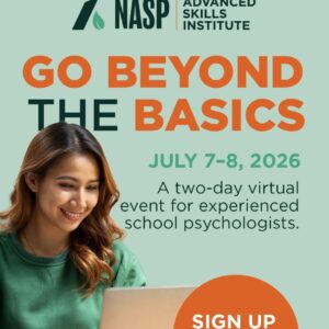 National Association of School Psychologists Advanced Skills Institute 2026