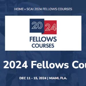 Society for Cardiovascular Angiography & Interventions Fellows Courses 2024