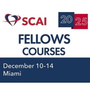 Society for Cardiovascular Angiography & Interventions Fellows Courses 2025
