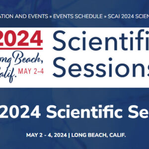 Society for Cardiovascular Angiography & Interventions Scientific Sessions 2024