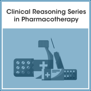 American College of Clinical Pharmacy Clinical Reasoning Series in Pharmacotherapy Home Study Edition 2025