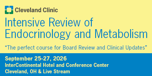 Cleveland Clinic Intensive Review of Endocrinology & Metabolism 2026
