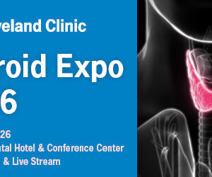 Cleveland Clinic Thyroid Expo 2026