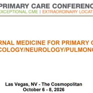 MER Primary Care Conferences Internal Medicine for Primary Care Gyn Neuro Pulm Oct 06-08, 2026