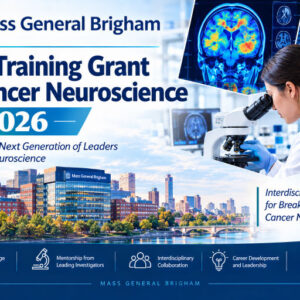 Mass General Brigham T32 Training Grant in Cancer Neuroscience 2026